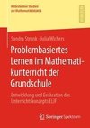 Problembasiertes Lernen im Mathematikunterricht der Grundschule