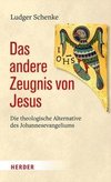 Das andere Zeugnis von Jesus