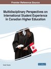 Multidisciplinary Perspectives on International Student Experience in Canadian Higher Education