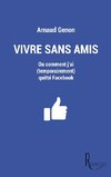 Vivre sans amis