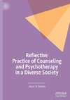 Reflective Practice of Counseling and Psychotherapy in a Diverse Society