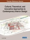 Cultural, Theoretical, and Innovative Approaches to Contemporary Interior Design