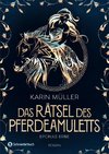 Das Rätsel des Pferdeamuletts - Eponas Erbe