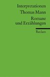 Thomas Mann. Romane und Erzählungen. Interpretationen