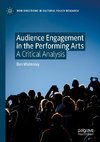 Audience Engagement in the Performing Arts