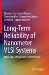 Long-Term Reliability of Nanometer VLSI Systems