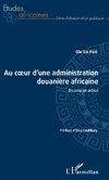 Au coeur d'une administration douanière africaine