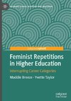 Feminist Repetitions in Higher Education