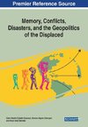 Memory, Conflicts, Disasters, and the Geopolitics of the Displaced