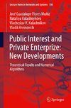 Public Interest and Private Enterprize: New Developments