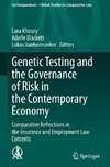 Genetic Testing and the Governance of Risk in the Contemporary Economy