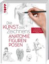 Die Kunst des Zeichnens - Anatomie, Figuren, Posen