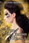 Au Nom de l'Harmonie, tome 2 : Miroir