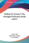 Defeat Or Victory? The Strength Of Britain Book (1917)