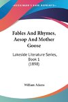 Fables And Rhymes, Aesop And Mother Goose