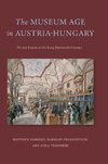 The Museum Age in Austria-Hungary