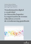 Transformación digital y creatividad en Educación Superior: La organización de eventos educativos a través de crowdsourcing gamificado