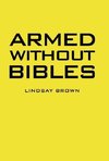 Armed Without Bibles