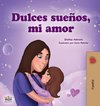 Sweet Dreams, My Love (Spanish Book for Kids)