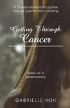 Getting Through Cancer