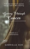 Getting Through Cancer