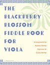 The Blackberry Blossom Fiddle Book for Viola