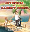 Adventure At Rainbow Bridge