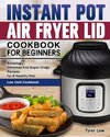 Instant Pot Air Fryer Lid Cookbook for Beginners