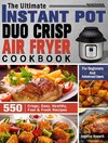 The Ultimate Instant Pot Duo Crisp Air Fryer Cookbook