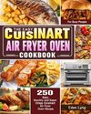 The Easy Cuisinart Air Fryer Oven Cookbook