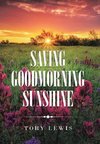 Saving Goodmorning Sunshine