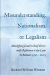 Misunderstanding, Nationalism, or Legalism