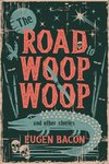 The Road to Woop Woop and Other Stories