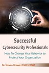 Successful Cybersecurity Professionals