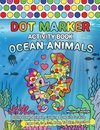 Dot Marker Activity Book Ocean Animals