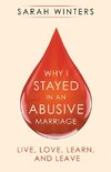 Why I Stayed in an Abusive Marriage