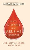 Why I Stayed in an Abusive Marriage