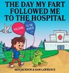 The Day My Fart Followed me to the Hospital