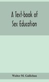 A text-book of sex education