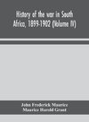 History of the war in South Africa, 1899-1902 (Volume IV)