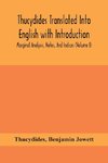 Thucydides Translated Into English with Introduction, Marginal Analysis, Notes, And Indices  (Volume I)