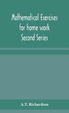 Mathematical exercises for home work Second Series