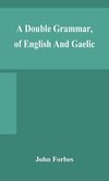 A double grammar, of English and Gaelic