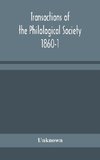 Transactions of the Philological Society 1860-1