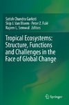 Tropical Ecosystems: Structure, Functions and Challenges in the Face of Global Change