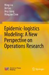 Epidemic-logistics Modeling: A New Perspective on Operations Research