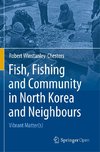 Fish, Fishing and Community in North Korea and Neighbours