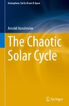 The Chaotic Solar Cycle