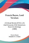 Francis Bacon, Lord Verulam