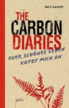 The Carbon Diaries. Euer schönes Leben kotzt mich an